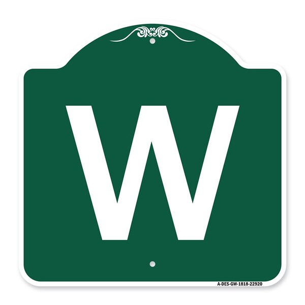 Designer Series Sign-Sign W/ Letter W, Green & White Aluminum Sign, 18" x 18", GW-1818-22920